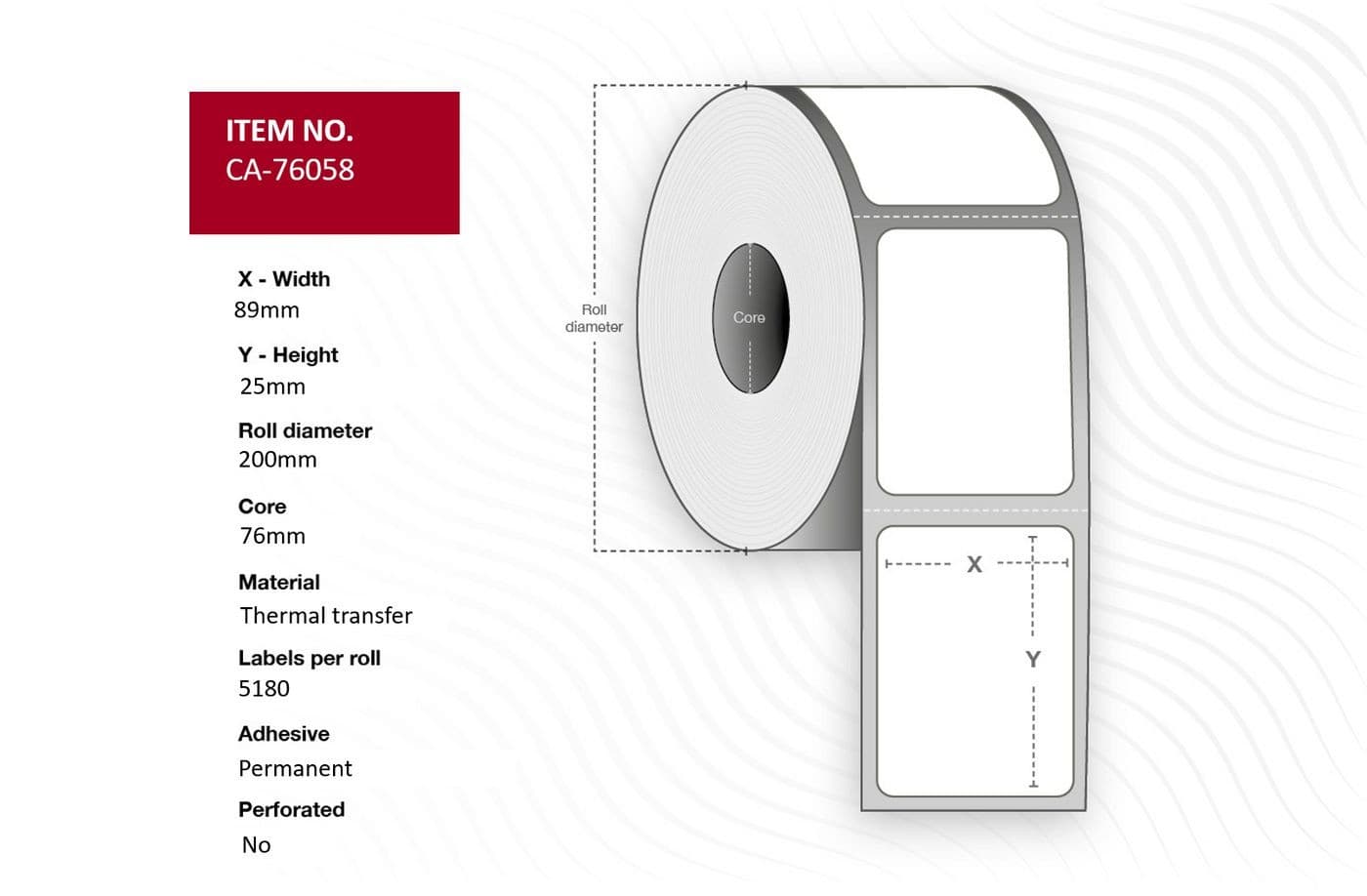 White thermal transfer label roll measuring 89mm wide and 25mm high, with a 76mm core, featuring a perforated design and adhesive backing for easy application.