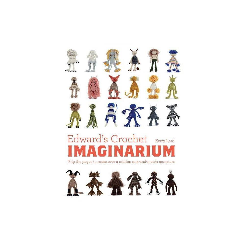 Colorful crochet monsters in various shapes and sizes are displayed on a white background, with the title "Edward's Crochet Imaginarium" prominently featured in bold orange text.