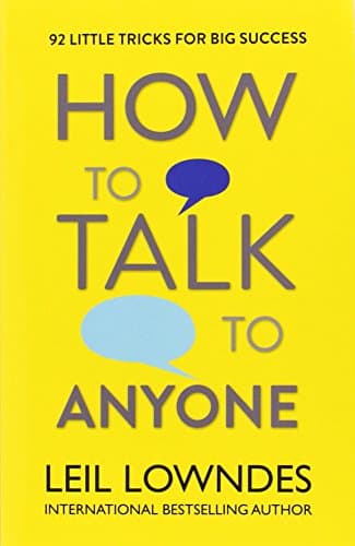 Bright yellow cover featuring bold, colorful text with speech bubbles, titled "How to Talk to Anyone" by Leil Lowndes, emphasizing communication tips for successful relationships.