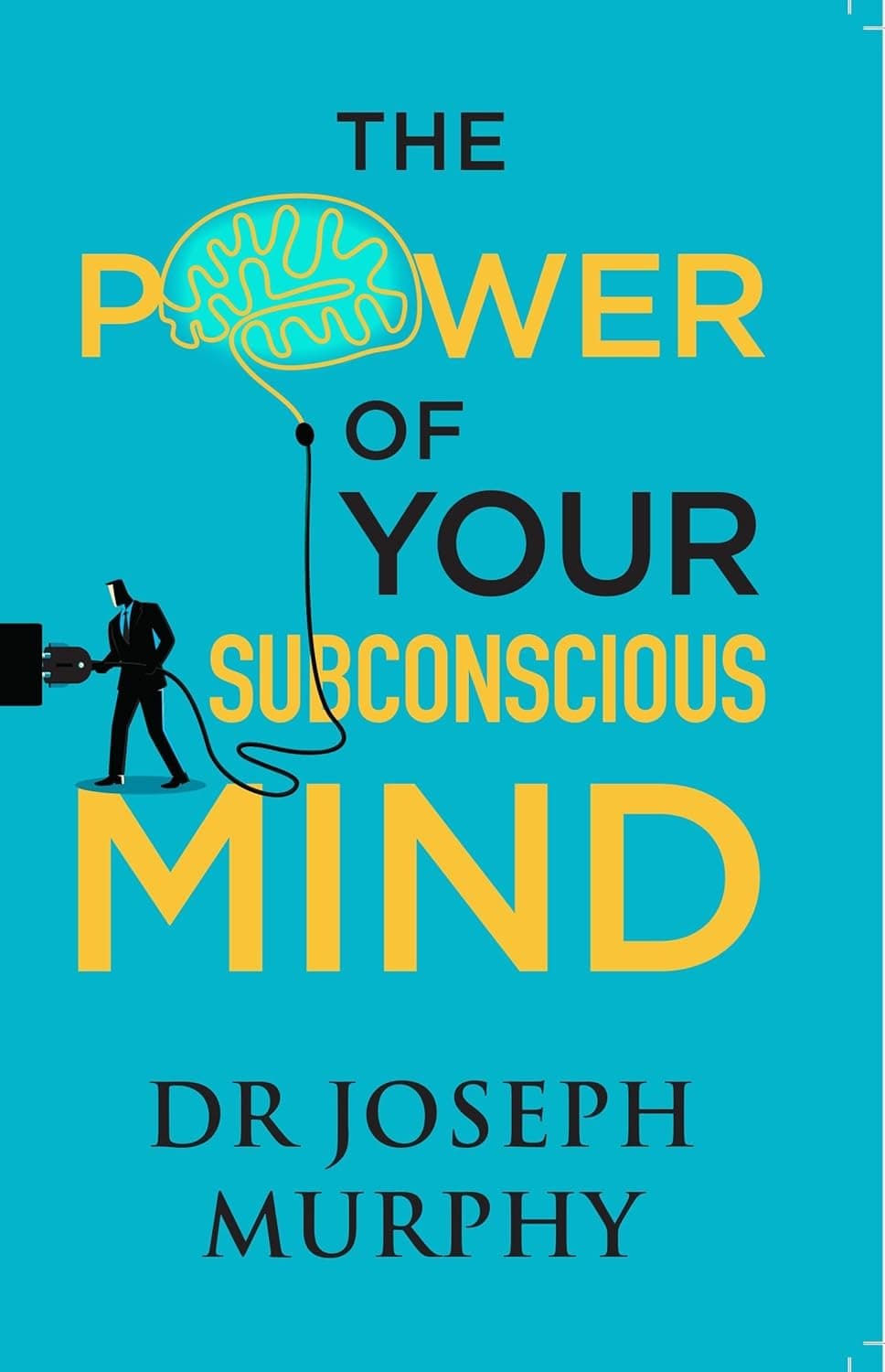 The Power of Your Subconscious Mind by Dr Joseph Murphy - image 2