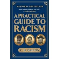 Navy blue book cover, "A Practical Guide to Racism" by C.H. Dalton, features three caricatured portraits in gold ovals.