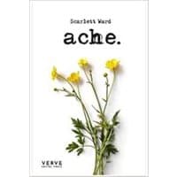 "Book 'Ache' by Verve Poetry Press, white cover with yellow flowers and black text."