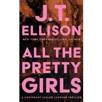 "All the Pretty Girls" book by J.T. Ellison, pink text on dark forest background, Amazon Publishing edition.