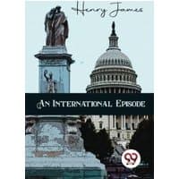 Book cover of "An International Episode" by Henry James, featuring a statue and the U.S. Capitol dome, published by Double 9 Books LLP.