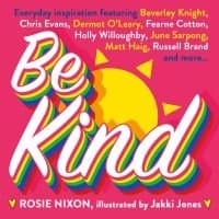 "Be Kind book by Rosie Nixon, pink cover with rainbow text and yellow accents, illustrated by Jakki Jones"
