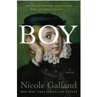 "Boy" novel by Nicole Galland, features a historical portrait of a child in ruffled collar and black hat on the cover.