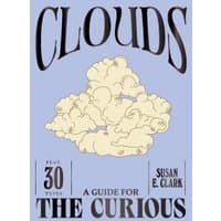 Book titled "Clouds: A Guide for the Curious" by Susan E. Clark, featuring illustrated clouds on a blue cover.
