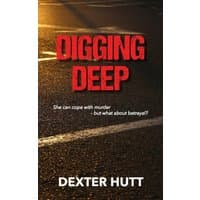 "Digging Deep" book by Dexter Hutt, dark road background with red bold title and white subtitle text.