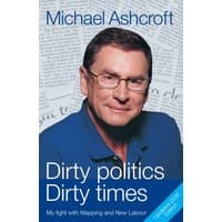 "Book 'Dirty Politics, Dirty Times' by Biteback Publishing, blue cover with a man's portrait and newspaper background"