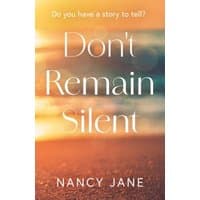 "Don't Remain Silent" book by Troubador Publishing, sunset beach cover with white text and author's name, Nancy Jane.