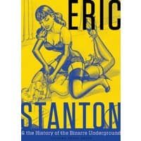 "Yellow book cover of 'Eric Stanton & the History of the Bizarre Underground' with illustrated women in vintage attire"