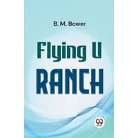 "Flying U Ranch book by Double 9 Books LLP, blue cover with bold green text and author B. M. Bower's name"
