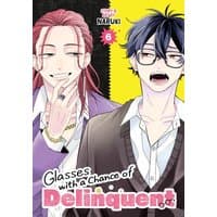 "Anime manga 'Glasses with a Chance of Delinquent Vol. 6' featuring two characters, one with glasses, on a colorful cover."
