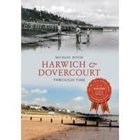 "Harwich & Dovercourt Through Time book with historic and modern beach scenes on cover, Amberley Publishing logo"