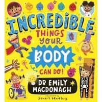 Colorful children's book cover titled "Incredible Things Your Body Can Do!" with playful illustrations and bold text.