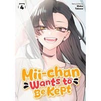 "Mii-chan Wants to Be Kept Vol. 4 manga, features smiling girl with long hair, yellow eyes, and white top on cover."