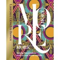 "More More More book with bold white text on colorful geometric pattern, gold spine, by Laurence Llewelyn-Bowen"