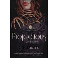 "Projections book by S.E. Porter, features a woman with skeletal hands necklace on dark, ornate background."