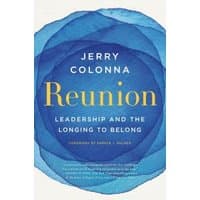 "Reunion book by Jerry Colonna, blue watercolor cover with yellow title, subtitle 'Leadership and the Longing to Belong'"