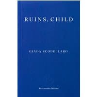 Blue paperback book "Ruins, Child" by Fitzcarraldo Editions with white text on cover.