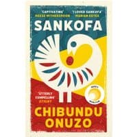 "Sankofa book by Chibundu Onuzo, colorful cover with stylized bird in red, yellow, and blue, quotes from authors."