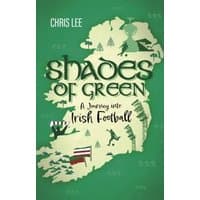 Green book cover "Shades of Green" with Ireland map, football icons, and stylized text.
