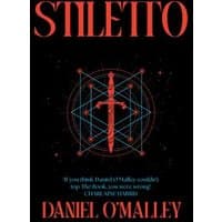 "Book titled 'Stiletto' by Daniel O'Malley, featuring a dagger over geometric design on a black background"