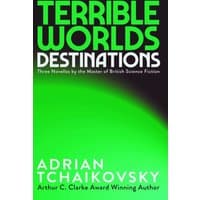 "Terrible Worlds: Destinations" book with green gradient cover by Adrian Tchaikovsky, Rebellion Publishing Ltd.