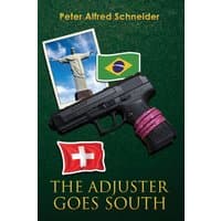 Book cover of "The Adjuster Goes South" with a gun, Swiss and Brazilian flags, and Christ the Redeemer statue image.