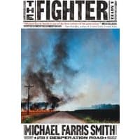 Book cover for "The Fighter" by Michael Farris Smith, featuring a smoky rural road under a blue sky.