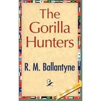 "The Gorilla Hunters" book by R.M. Ballantyne, beige cover with colorful border, published by 1st World Library.