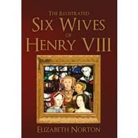 "The Illustrated Six Wives of Henry VIII book, red cover, gold text, framed Tudor portrait in center"