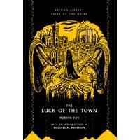 Book cover of "The Luck of the Town" with yellow cityscape and hands illustration on black background.