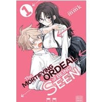 Manga cover "The Mortifying Ordeal of Being Seen, Vol. 1" with characters in school uniforms on a pink background.