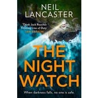 "The Night Watch" book cover, dark ocean waves, lighthouse beam, bold yellow title, author Neil Lancaster's name at top.