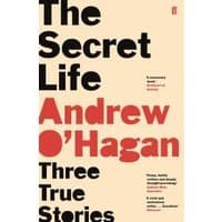 "The Secret Life" book cover with bold black and red text on a beige background, author Andrew O'Hagan.