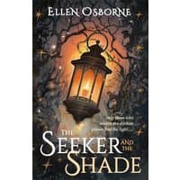 Book cover of "The Seeker and the Shade" with a glowing lantern amid dark, twisted branches.