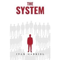 "The System" book cover with red title, silhouette of a red figure among gray figures, author Ivan Gabriel below.