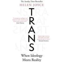 "White book cover titled 'Trans' by Helen Joyce, featuring black text and endorsements from Joni Murray and Richard Dawkins"