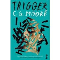 "Teal book cover of 'Trigger' by C.G. Moore with abstract face design and bold white title text"