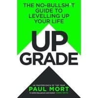 "Upgrade book with bold black text on green and white background, by Paul Mort, subtitle about leveling up your life"