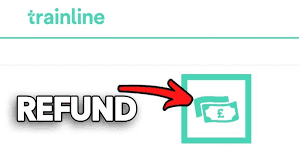 Getting A Refund On Your Trainline Rail Tickets