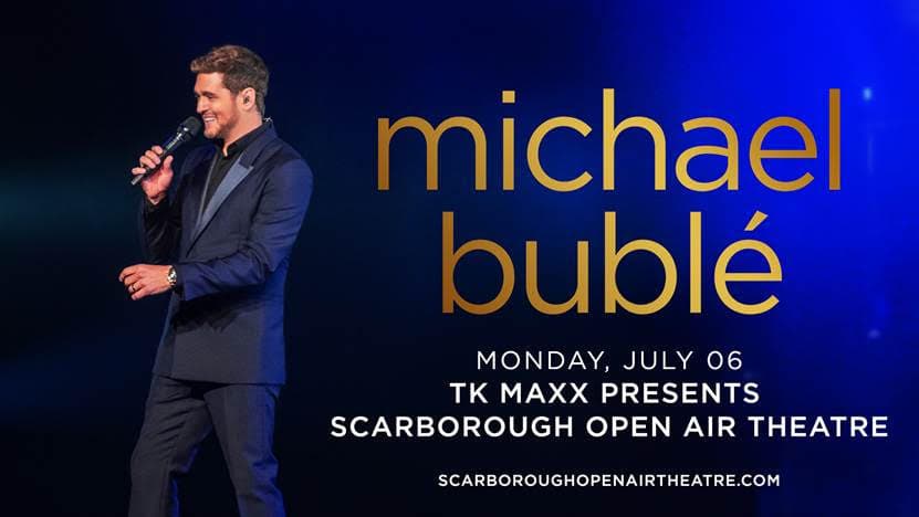 When is Michael Bublé Touring Yorkshire in 2026?