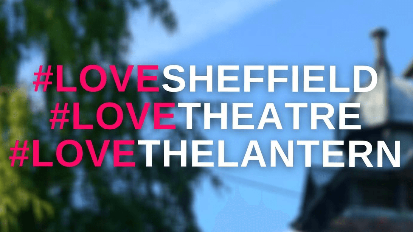 The Lantern - Theatre in sheffield
