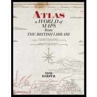 "Atlas book with vintage map cover, compass rose, and title 'A World of Maps from The British Library' by Tom Harper"