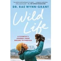 "Wild Life book cover, woman in blue jacket holding a small animal, snowy mountain background, by Dr. Rae Wynn-Grant"