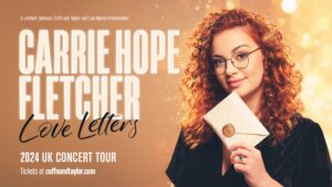 Image name Carrie Hope Fletcher Love Letters at York Barbican York the 5 image from the post List Of Quirky Things To Do In York in Yorkshire.com.