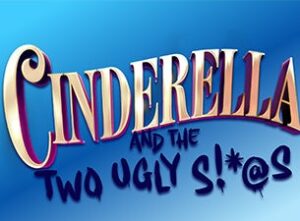Image name Cinderella The Two Ugly S@S at Whitby Pavilion Theatre Whitby the 1 image from the post Whitby in Yorkshire.com.